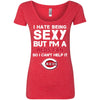 I Hate Being Sexy But I'm Fan So I Can't Help It Cincinnati Reds Red T Shirts