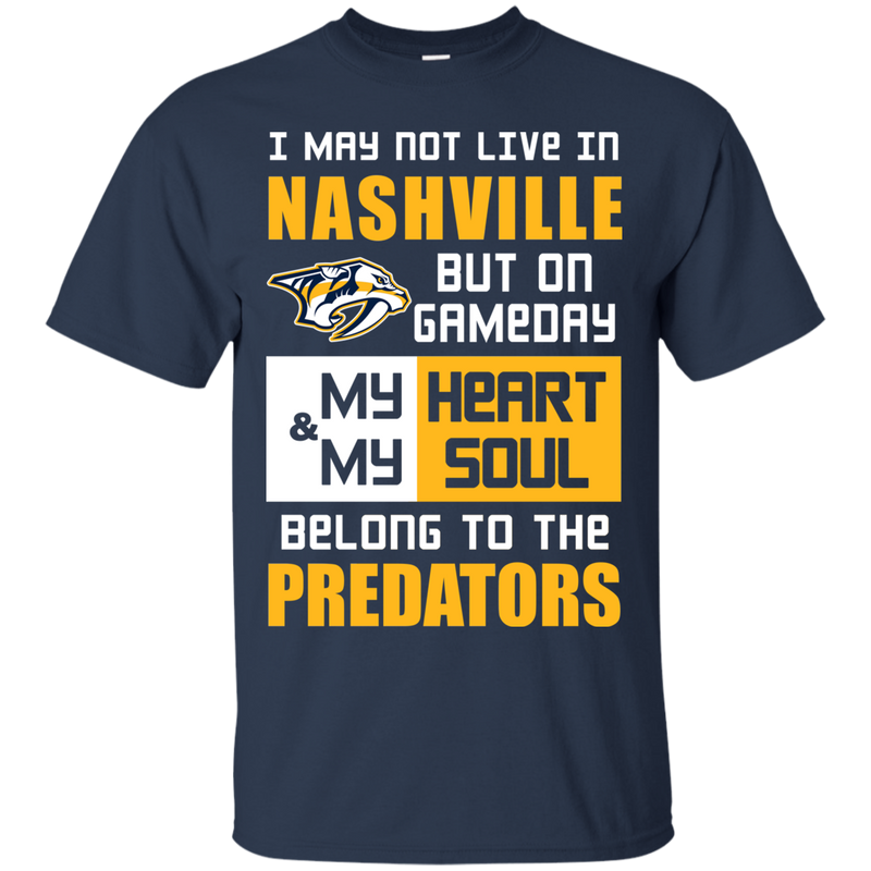 My Heart And My Soul Belong To The Nashville Predators T Shirts