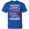 Cincinnati Bearcats You're My Favorite Super Hero T Shirts