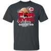 For Ever Not Just When We Win Cincinnati Reds T Shirt