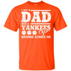 I Am A Dad And A Fan Nothing Scares Me New York Yankees T Shirt