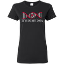 It's In My DNA Ball State Cardinals T Shirts