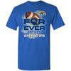 For Ever Not Just When We Win Kent State Golden Flashes T Shirt