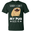 Nice Pug T Shirts - My Pug Needs Me, is a cool gift for your friends