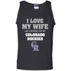 I Love My Wife And Cheering For My Colorado Rockies T Shirts