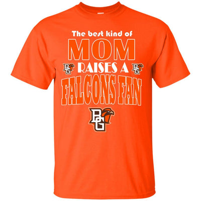 Best Kind Of Mom Raise A Fan Bowling Green Falcons T Shirts