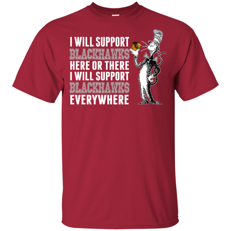 I Will Support Everywhere Chicago Blackhawks T Shirts