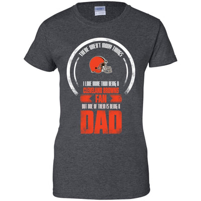 I Love More Than Being Cleveland Browns Fan T Shirts