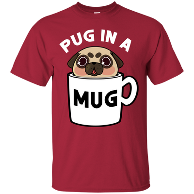 Pug In A Mug T Shirts