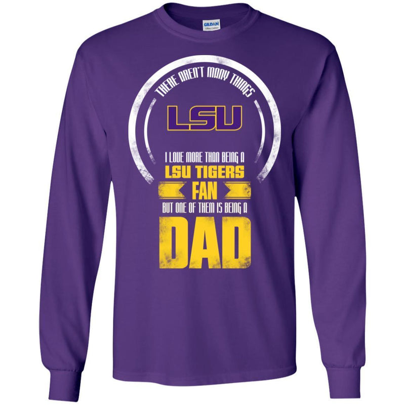 I Love More Than Being LSU Tigers Fan T Shirts