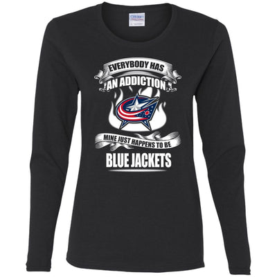 Everybody Has An Addiction Mine Just Happens To Be Columbus Blue Jackets T Shirt