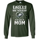 He Calls Mom Who Tackled My Philadelphia Eagles T Shirts