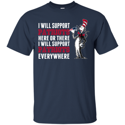 I Will Support Everywhere New England Patriots T Shirts