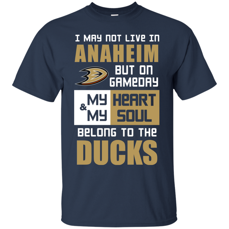 My Heart And My Soul Belong To The Anaheim Ducks T Shirts