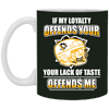 My Loyalty And Your Lack Of Taste Pittsburgh Penguins Mugs