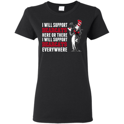 I Will Support Everywhere Cincinnati Bearcats T Shirts