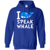 I Speak Whale Outstanding Cool Style T Shirts For Ocean Lover
