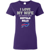 I Love My Wife And Cheering For My Buffalo Bills T Shirts