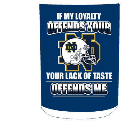 My Loyalty And Your Lack Of Taste Notre Dame Fighting Irish Mugs