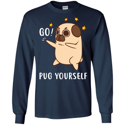 Go Pug Yourself Pug T Shirts