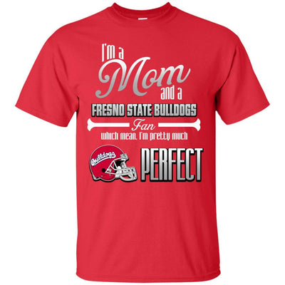 Cool Pretty Perfect Mom Fan Fresno State Bulldogs T Shirt