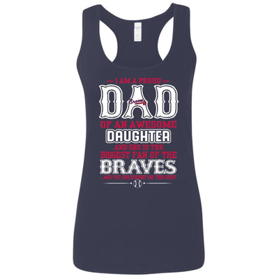 Proud Of Dad Of An Awesome Daughter Atlanta Braves T Shirts