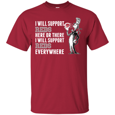 I Will Support Everywhere Cincinnati Reds T Shirts