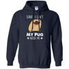 Nice Pug T Shirts - My Pug Needs Me, is a cool gift for your friends