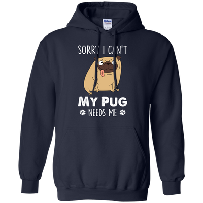 Nice Pug T Shirts - My Pug Needs Me, is a cool gift for your friends