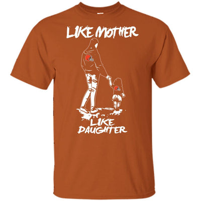 Like Mother Like Daughter Cleveland Browns T Shirts