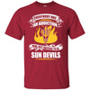 Everybody Has An Addiction Mine Just Happens To Be Arizona State Sun Devils T Shirt