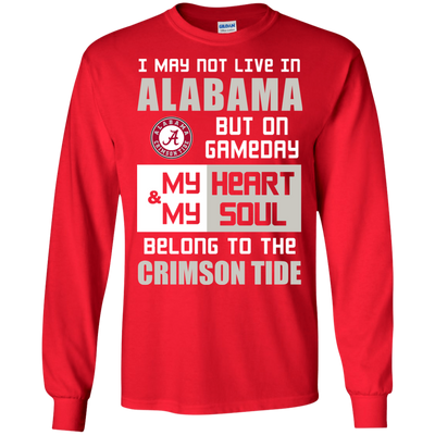 My Heart And My Soul Belong To The Alabama Crimson Tide T Shirts