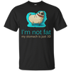 Pug - I'm Not Fat My Stomach Is Just 3D T Shirts