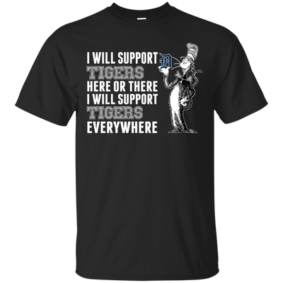I Will Support Everywhere Detroit Tigers T Shirts
