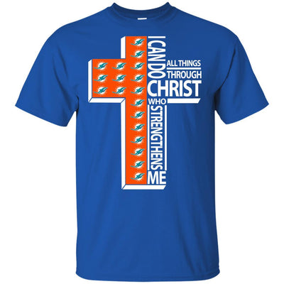 Gorgeous I Can Do All Things Through Christ Miami Dolphins T Shirts