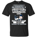 People Should Seriously Stop Expecting Normal From A Seattle Mariners Girl T Shirt