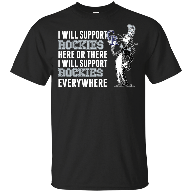 I Will Support Everywhere Colorado Rockies T Shirts