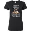 Nice Pug Black T Shirts - It Takes Someone Special To Be Pug Daddy