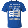 My Heart And My Soul Belong To The Vancouver Canucks T Shirts
