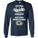This Nana Is Crazy About Her Grandkids And Her Kent State Golden Flashes T Shirts