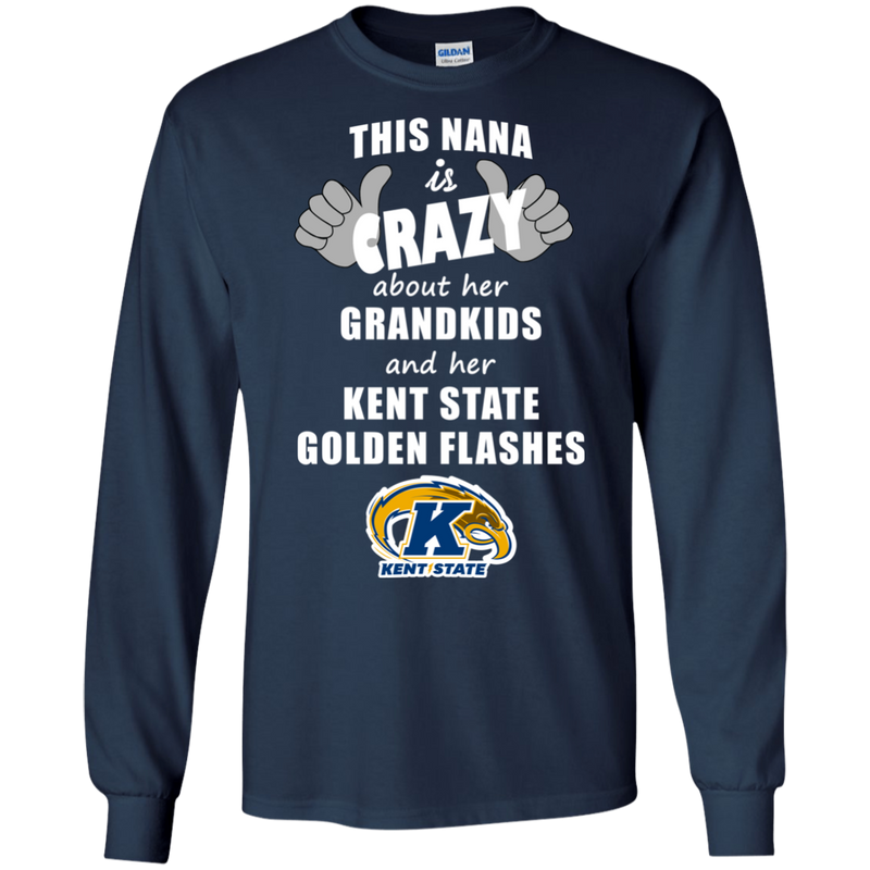This Nana Is Crazy About Her Grandkids And Her Kent State Golden Flashes T Shirts