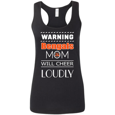 Warning Mom Will Cheer Loudly Cincinnati Bengals T Shirts