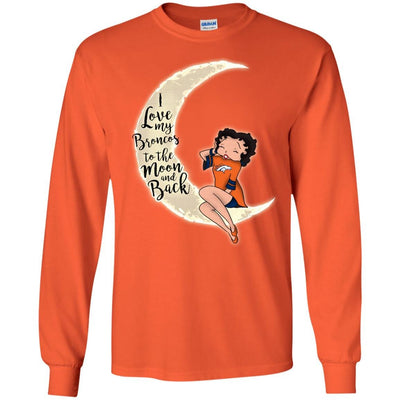 BB I Love My Denver Broncos To The Moon And Back T Shirt - Best Funny Store