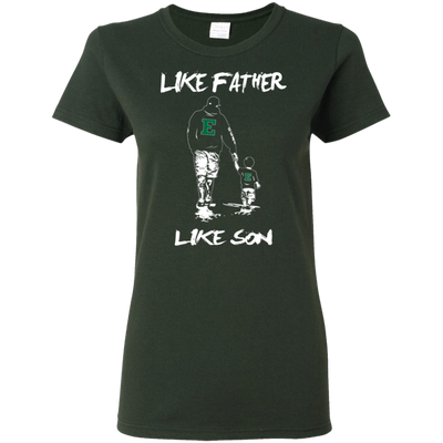 Happy Like Father Like Son Eastern Michigan Eagles T Shirts