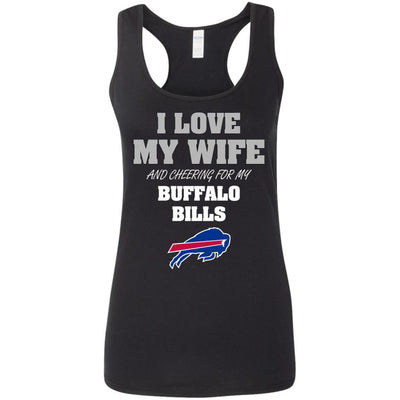 I Love My Wife And Cheering For My Buffalo Bills T Shirts