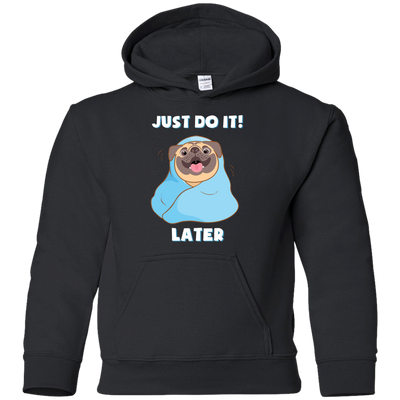 Pug - Just Do It Later T Shirts