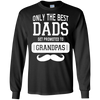 Only The Best Dads Get To Promoted To Grandpa T Shirts