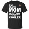 A Normal Mom Except Much Cooler Chicago Bears T Shirts