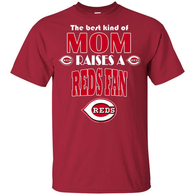 Best Kind Of Mom Raise A Fan Cincinnati Reds T Shirts