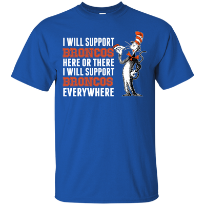 I Will Support Everywhere Denver Broncos T Shirts